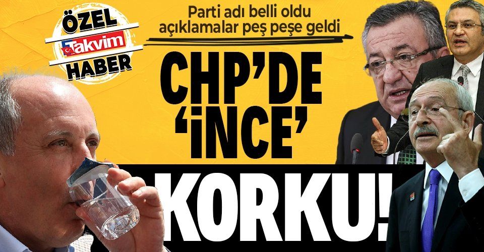 CHP'de ince korku! Muharrem İnce'nin partisinin adı belli oldu açıklamalar peş peşe geldi!