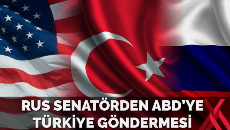 Rusya’dan, ABD’ye Türkiye göndermesi