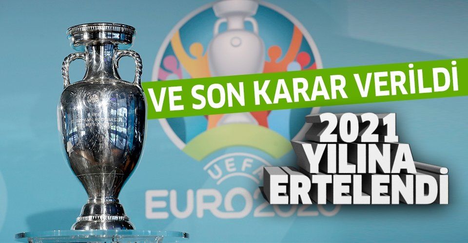 Son dakika haberi.... EURO 2020 koronavirüs nedeniyle 2021'e ertelendi
