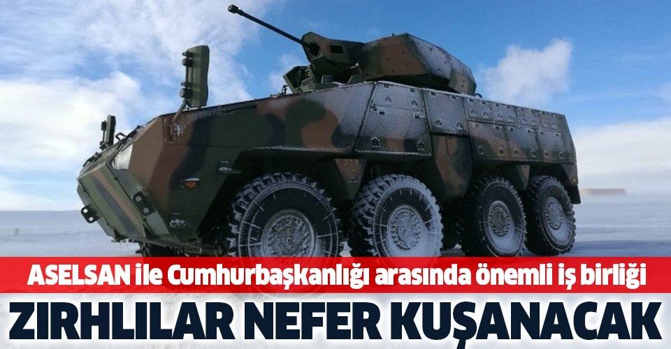 ASELSAN ile Cumhurbaşkanlığı arasında önemli iş birliği! Türk zırhlıları Nefer kuşanacak.