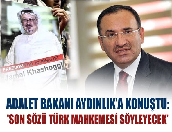 Adalet Bakanı Aydınlık’a konuştu: 'Son sözü Türk mahkemesi söyleyecek'