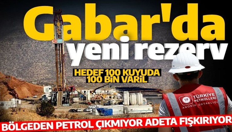 Gabar'da yeni rezerv! Bölgeden petrol fışkırıyor: 22 kuyudan günlük 27 bin varil petrol çıkıyor
