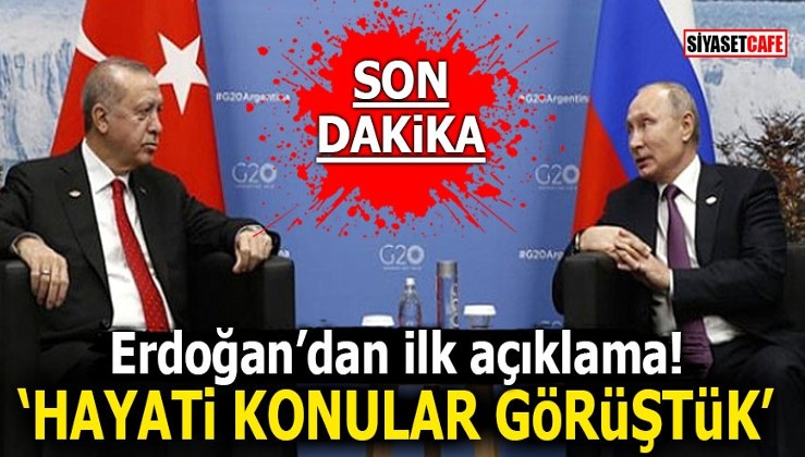 Erdoğan – Putin görüşmesinin ardından ilk açıklama: ‘Hayati konular görüştük’