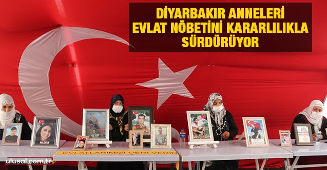 Diyarbakır anneleri evlat nöbetini kararlılıkla sürdürüyor