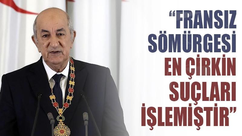Cezayir Cumhurbaşkanı Tebbun: Fransız sömürgesi en çirkin suçları işlemiştir