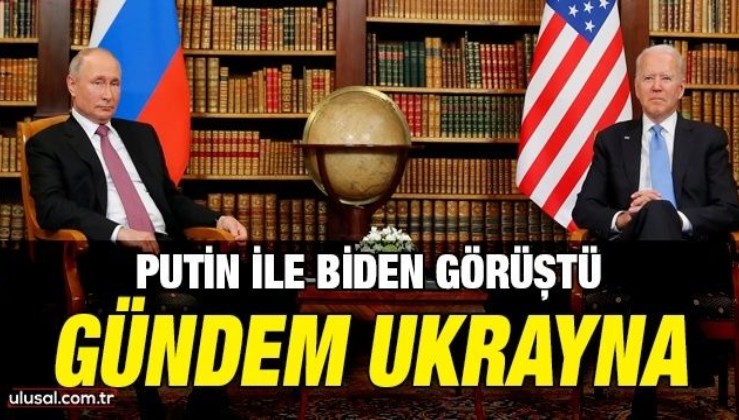 Rusya lideri Putin ile ABD Başkanı Biden görüştü: Gündem Ukrayna
