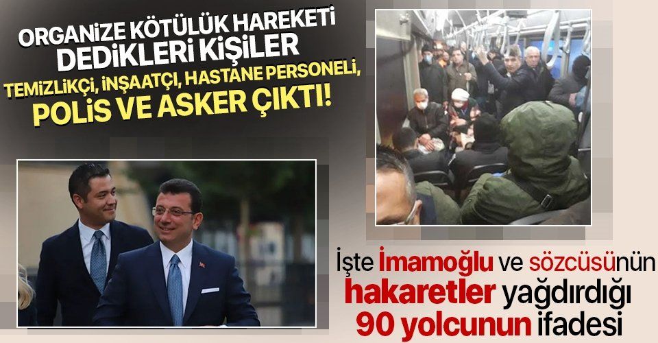 Ekrem İmamoğlu ve sözcüsü Murat Ongun'un hakaret ettiği 90 yolcunun ifadesi