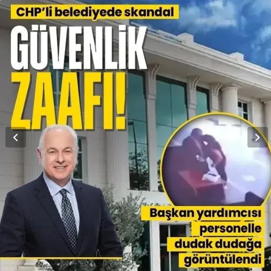 CHP'li belediyede skandal! Başkan yardımcısı güvenlik görevlisiyle uygunsuz vaziyette yakalandı! O görüntüler belediyeyi karıştırdı