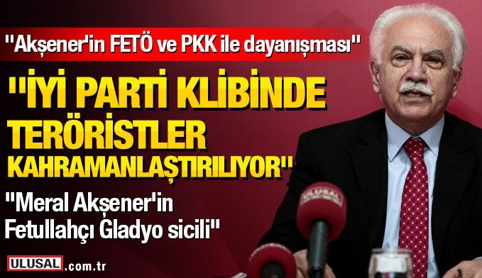 Perinçek: Akşener’in PKK ve FETÖ ile dayanışma itirafları bu kliplerde!