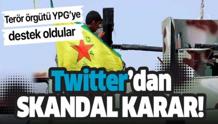 Twitter'dan skandal karar! Terör örgütü YPG'ye destek oldular.