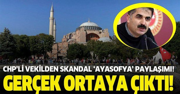 CHP'li vekilden skandal Ayasofya paylaşımı!