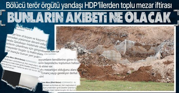 HDP’lilerin sözde "faili meçhul toplu mezarlığında kazı yapılıyor" yalanı, hurda çıkarma işi çıktı