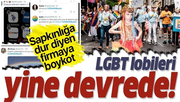 LC Waikiki sapkınlığa dur dedi! LGBT lobisi sosyal medyada boykot başlattı