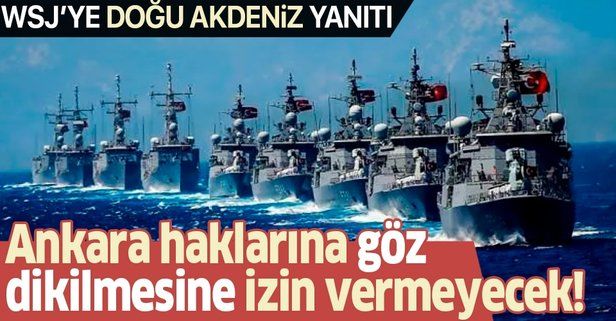 Washington Büyükelçisi Serdar Kılıç'tan WSJ'ye Doğu Akdeniz yanıtı: Ankara haklarına göz dikilmesine izin vermeyecek