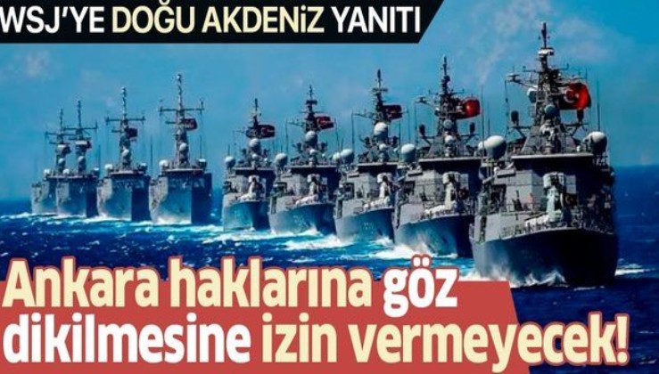 Washington Büyükelçisi Serdar Kılıç'tan WSJ'ye Doğu Akdeniz yanıtı: Ankara haklarına göz dikilmesine izin vermeyecek