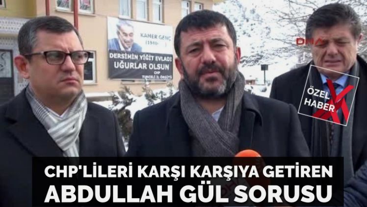 CHP’lileri karşı karşıya getiren ‘Abdullah Gül’ sorusu!