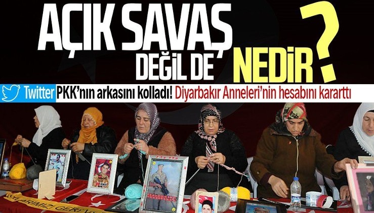 Twitter'dan açık savaş ilanı! PKK'nın arkasını kolladı, Diyarbakır Anneleri'nin hesabını kararttı