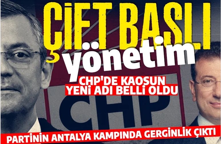 CHP'de kaosun yeni adı: Çift başlı yönetim! Partinin Antalya kampında gerginlik çıktı
