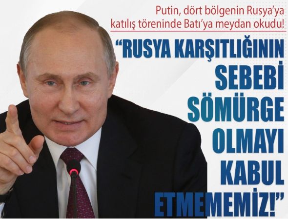 Putin: Batı'daki Rusya karşıtlığının sebebi, ülkemizin sömürge olmasına izin vermeyişimizdir