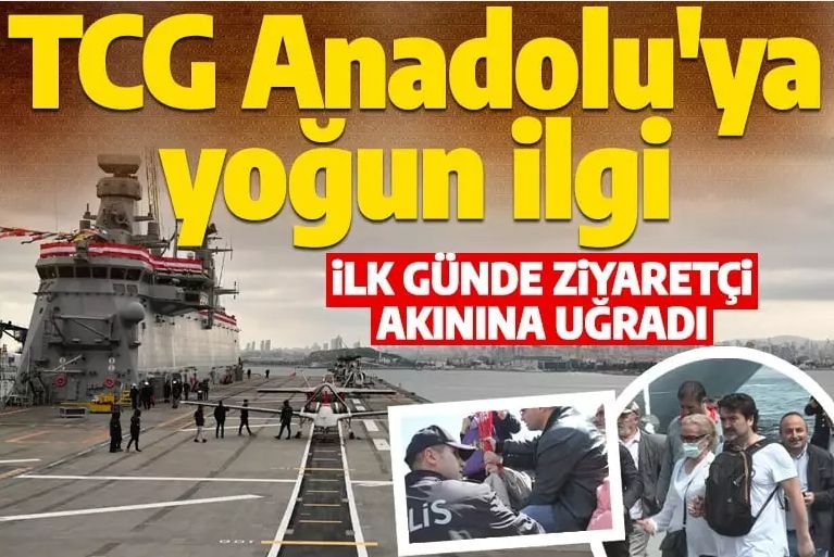 TCG Anadolu'ya yoğun ilgi! İlk gün ziyaretçi akınına uğradı