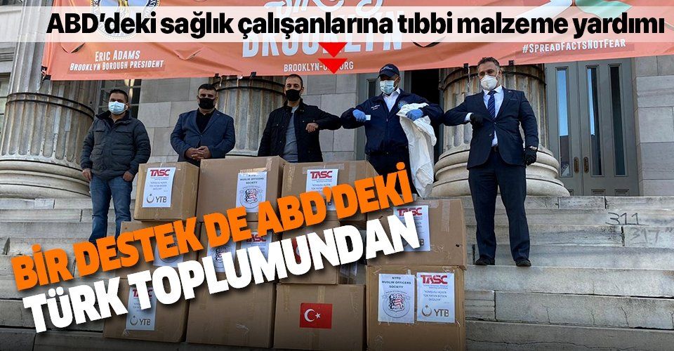 Son dakika: ABD'deki Türk toplumundan sağlık çalışanlarına ekipman yardımı