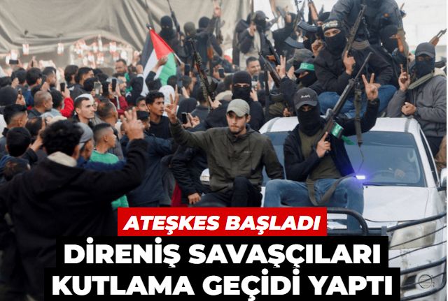 Gazze'de ateşkes başladı! Direniş savaşçıları kutlama geçidi yaptı