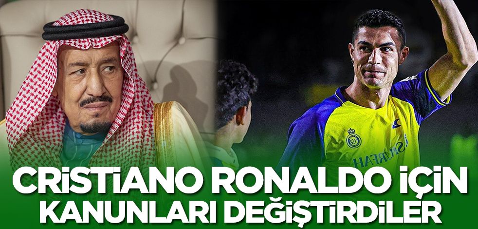 Suudi Arabistan Kralı Selman, Ronaldo için kanunları değiştirdi