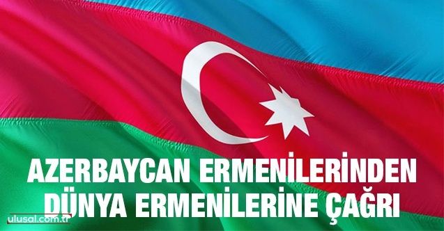 Azerbaycan Ermenilerinden Dünya Ermenilerine Çağrı
