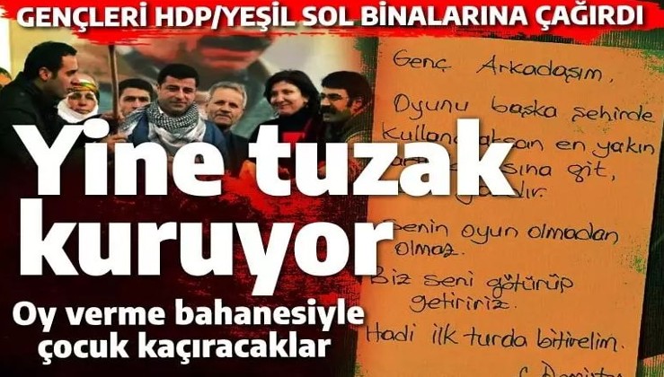 Edirne Cezaevi'nden çocuk kaçırmak için mesaj yayınladı: HDP/Yeşil Sol binalarına gidin