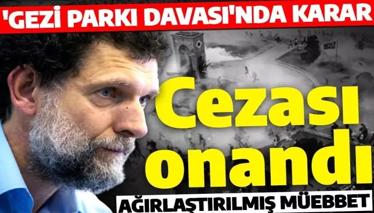 Osman Kavala'ya verilen müebbet hapis cezası onandı