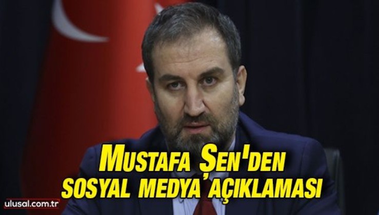 AK Parti Genel Başkan Yardımcısı Mustafa Şen: ''Ülkede dijital kaosa izin veremeyiz''