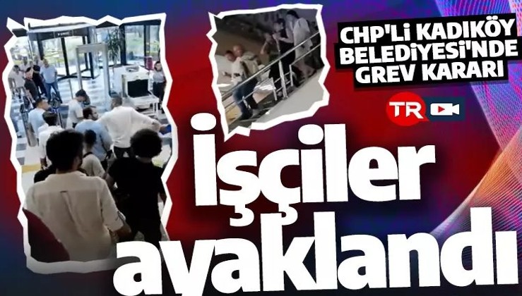 Kadıköy belediyesinde isyan! İşçiler grev kararı aldı