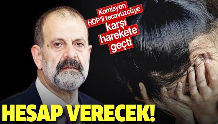 Son dakika: Tecavüzle suçlanan eski HDP Mardin milletvekili Tuma Çelik'in savunması istendi