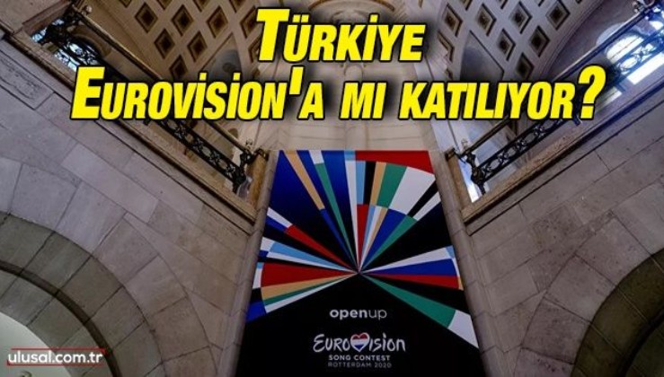 Türkiye Eurovision'a mı katılıyor?