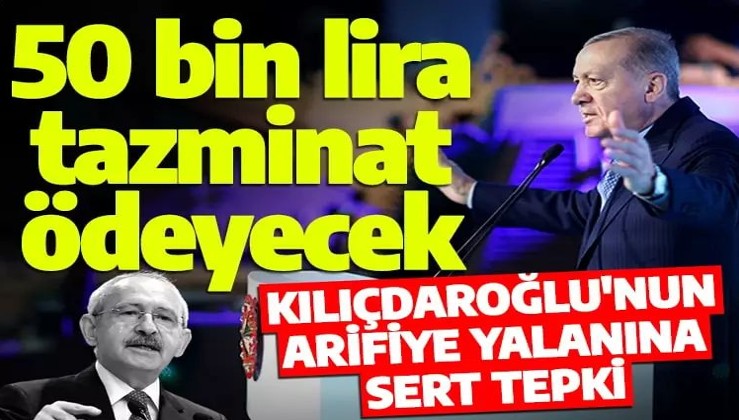Cumhurbaşkanı Erdoğan'dan Kılıçdaroğlu'nun Arifiye yalanına sert tepki