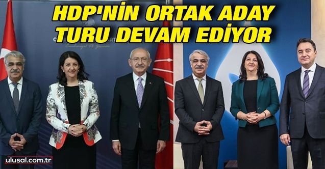 HDP'nin ortak aday turu devam ediyor: Saadet Partisi ve Gelecek Partisi'nin ardından DEVA Partisi ile CHP’ye ziyaret