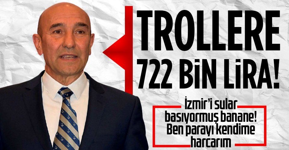 İzmir Belediye Başkanı Tunç Soyer sosyal medyaya 722 bin 500 TL ödeme yapmış