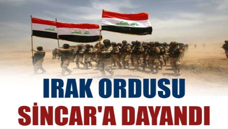 Irak ordusu Sincar'a dayandı