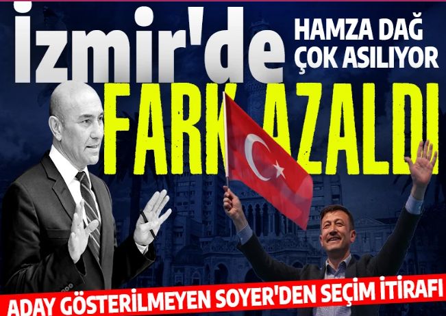 Tunç Soyer'den seçim değerlendirmesi: İzmir’de AK Parti ile CHP arasındaki oy farkı azaldı!