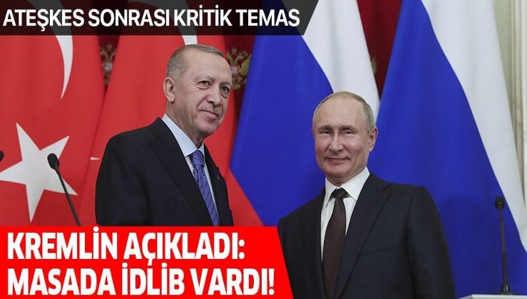 Erdoğan ile Putin'den kritik İdlib görüşmesi: GELİŞMELER MEMNUN ETTİ