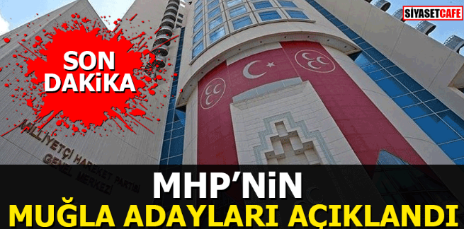 MHP’nin Muğla adayları açıklandı