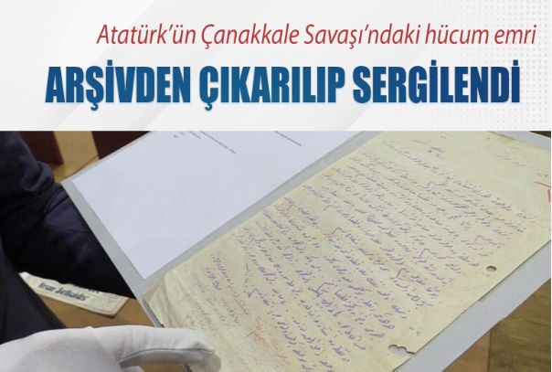 Atatürk'ün "hücum emri" arşivden çıkarılarak sergilendi