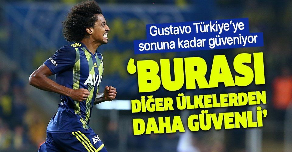 Fenerbahçeli Luiz Gustavo'dan koronavirüs açıklaması: Türkiye'de güvendeyim