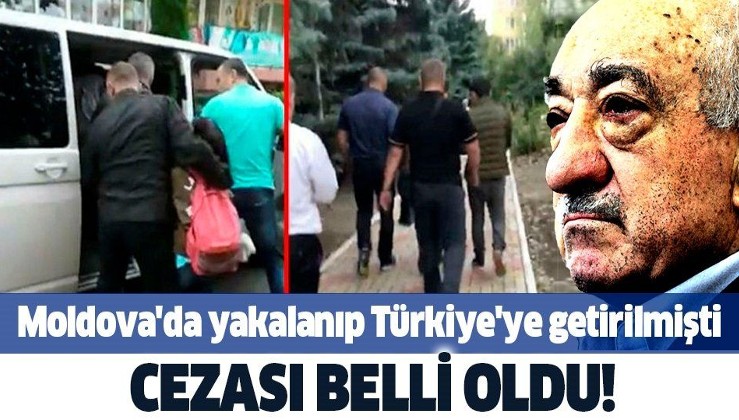FETÖ'cü Sedat Hasan Karacaoğlu'nun cezası belli oldu! Moldova'da yakalanıp Türkiye'ye getirilmişti.