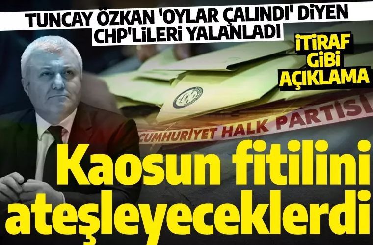 CHP kendi tabanını yalanladı! Tuncay Özkan 'Oylar çalındı' iddiaları için 'Manipülasyon' dedi!