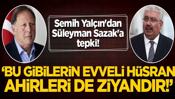 Semih Yalçın, Sazak'ın istifasını değerlendirdi: Ülkücü adabını bir kenara bırakıp...