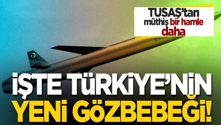 TUSAŞ’tan müthiş bir hamle daha! İşte Türkiye’nin yeni gözbebeği!