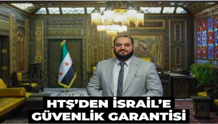 HTŞ’den İsrail’e güvenlik garantisi