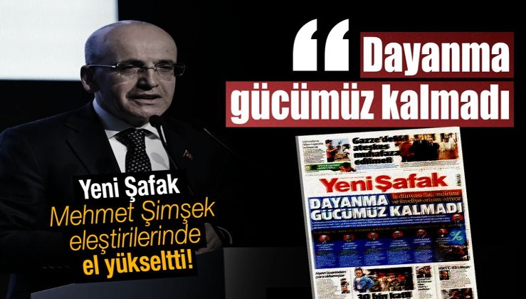 Yeni Şafak, Mehmet Şimşek eleştirilerinde el yükseltti