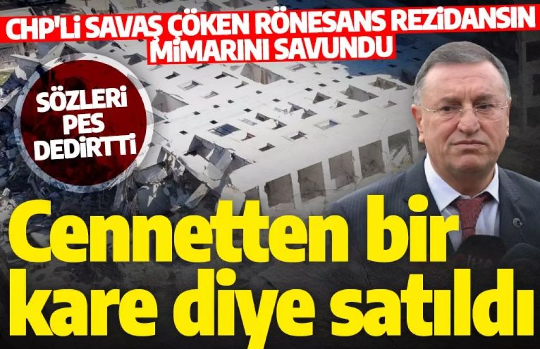 Sözleri pes dedirtti! CHP'li belediye başkanı vatandaşlara mezar olan 'Rönesans Rezidans'ın mimarını bakın nasıl savundu!
